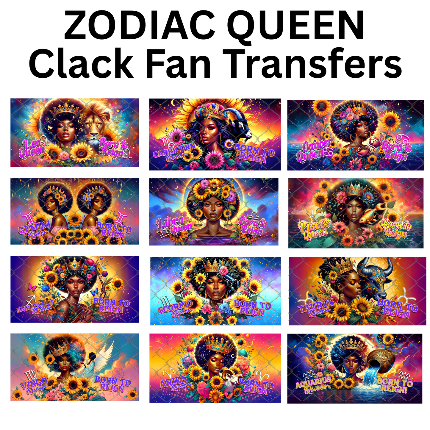 ZODIAC QUEENS CLACK FAN TRANSFER (Sublimation) (SINGLES) (Ready to Press)