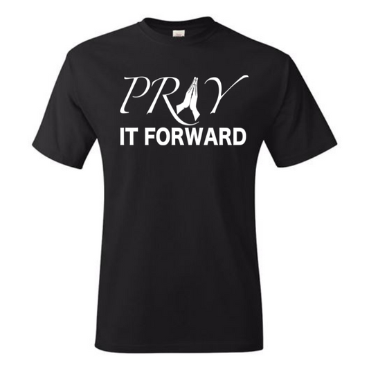 PRAY IT FORWARD (Screen Print TRANSFER ONLY)