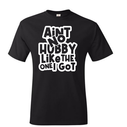 Ain't No Hubby (Screen Print TRANSFER ONLY)
