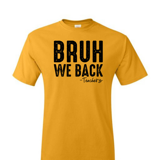 BRUH We Back (Screen Print TRANSFER ONLY)