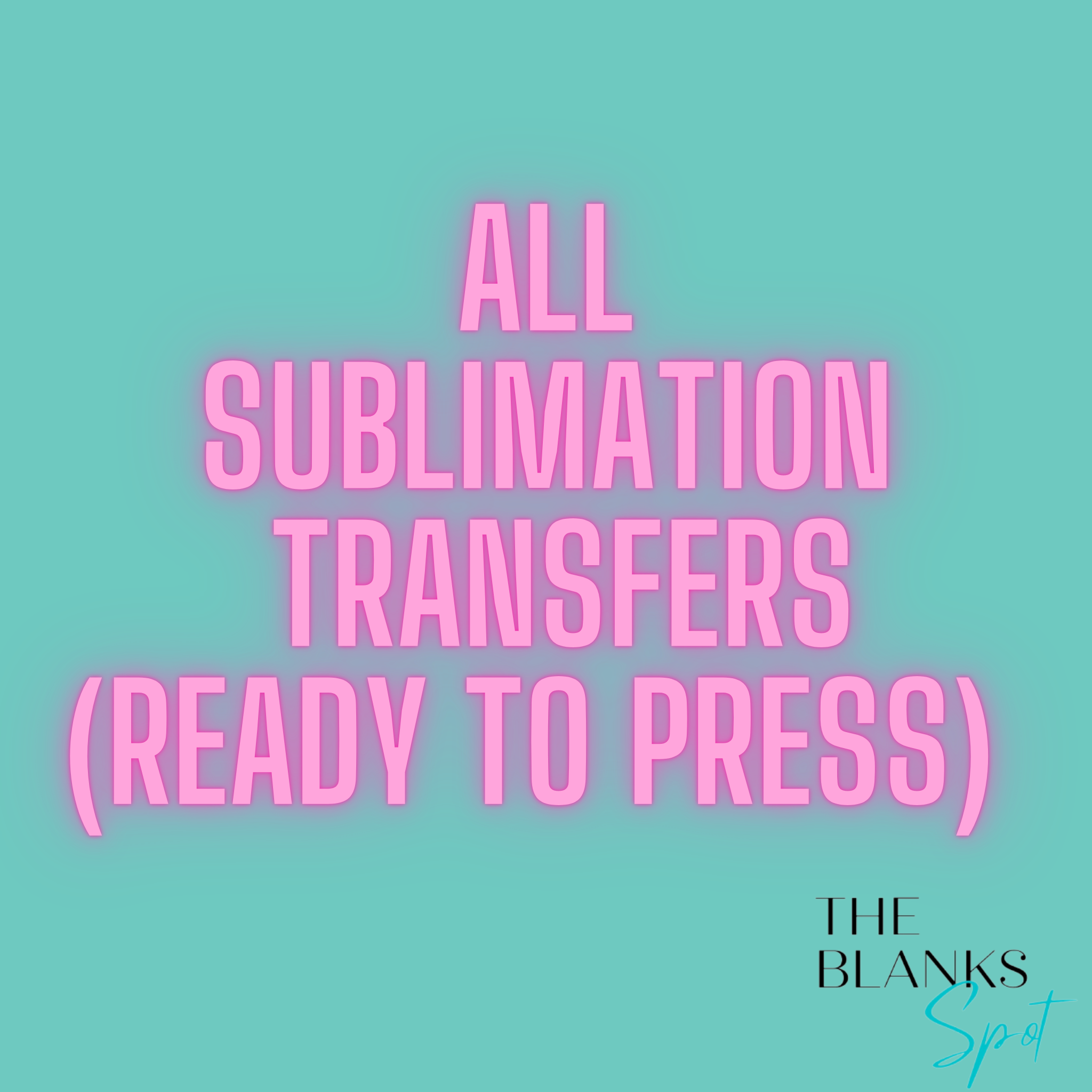 ALL TRANSFERS Ready To Ship SUBLIMATION DTF Page 4 The Blanks Spot All transfers ready to ship sublimation dtf page 4 the blanks spot