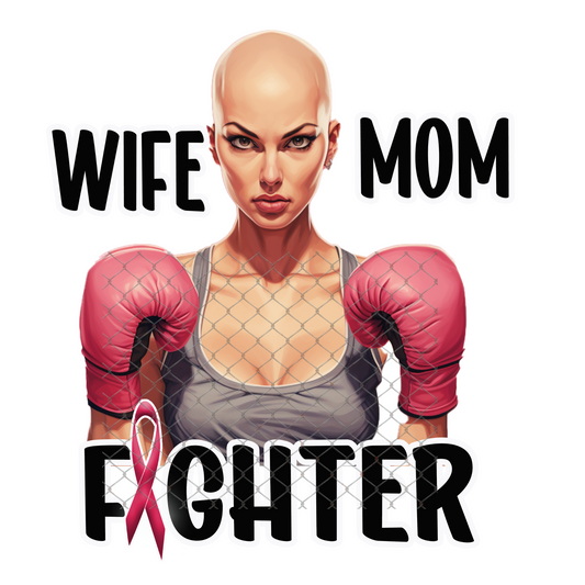 Wife Mom Fighter (C) Digital File
