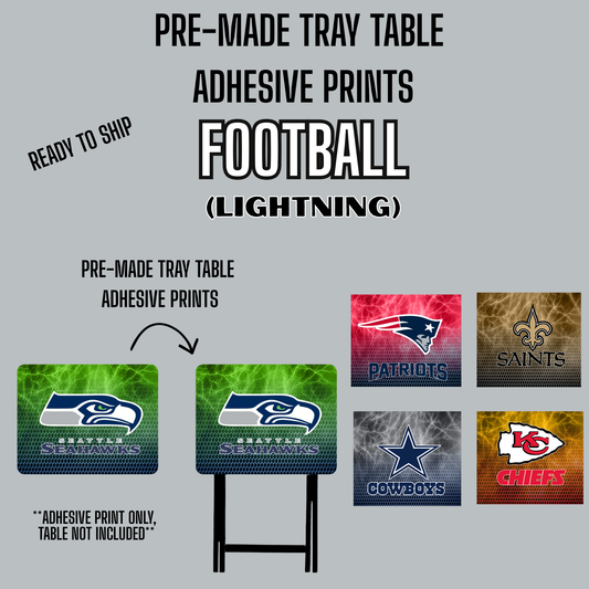 PRE-MADE ADHESIVE TRAY TABLE PRINTS (20" X 15.25") - FOOTBALL (LIGHTNING)