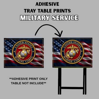 PRE-MADE ADHESIVE TRAY TABLE PRINTS (20" X 15") - MILITARY SERVICE