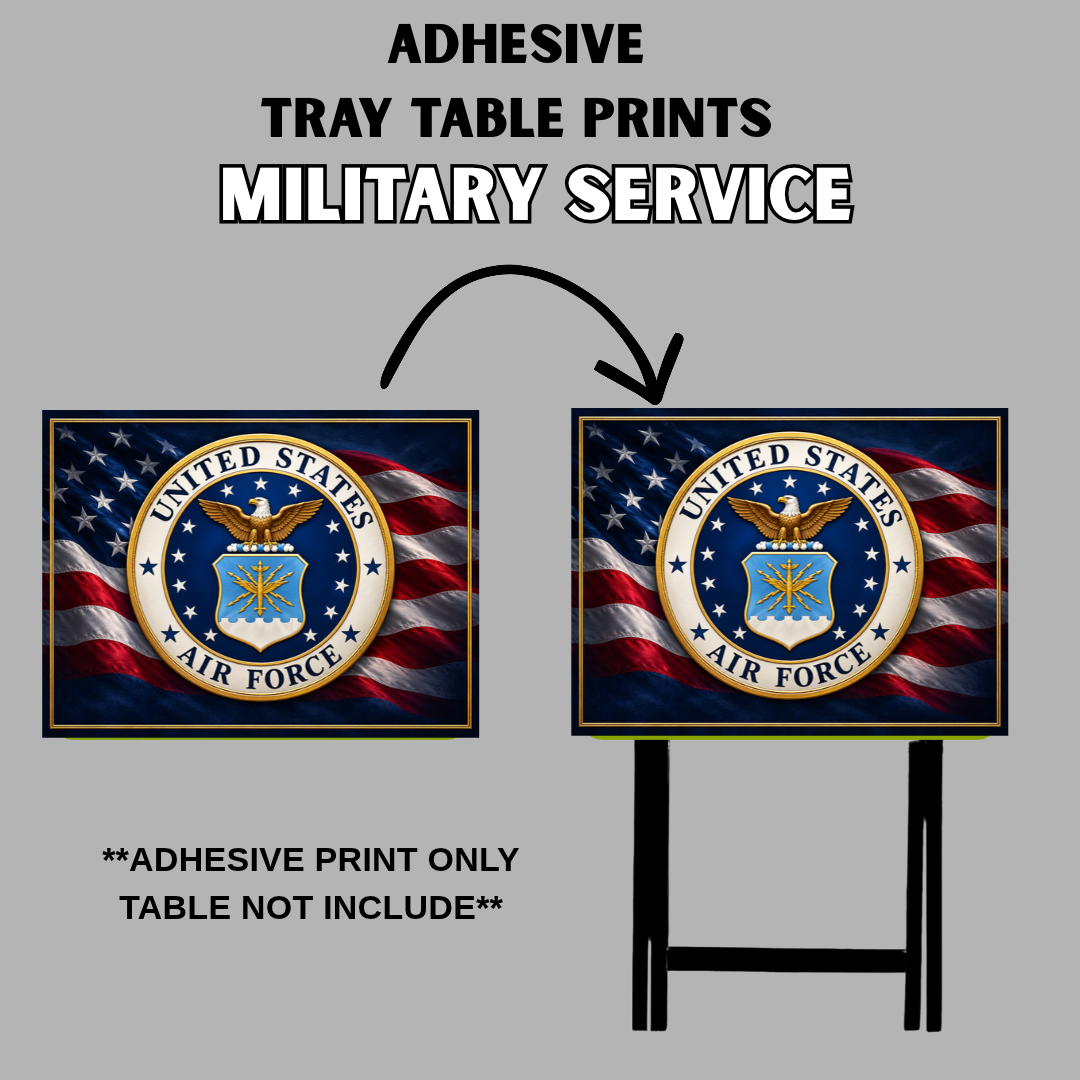 PRE-MADE ADHESIVE TRAY TABLE PRINTS (20" X 15") - MILITARY SERVICE