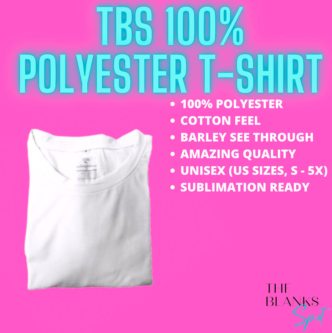 T-Shirt - TBS 100% Polyester (COTTON FEEL)  Sublimation Ready