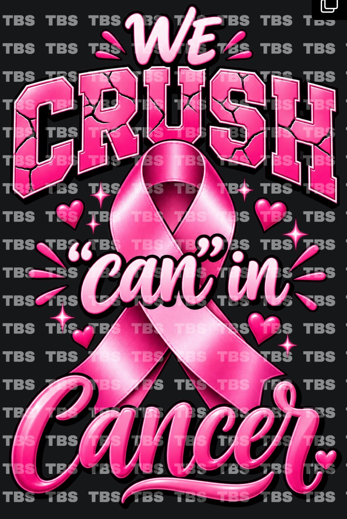 CRUSH THE “CAN” IN CANCER-DTF TRANSFER