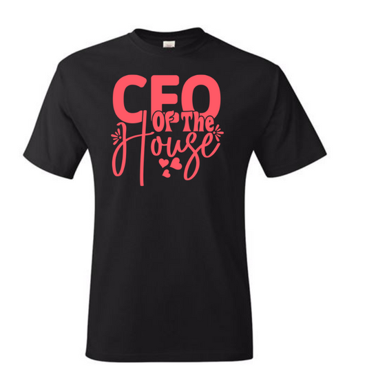 CEO of the House (Screen Print TRANSFER ONLY)