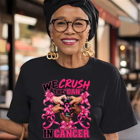CRUSH THE “CAN” IN CANCER-DTF TRANSFER