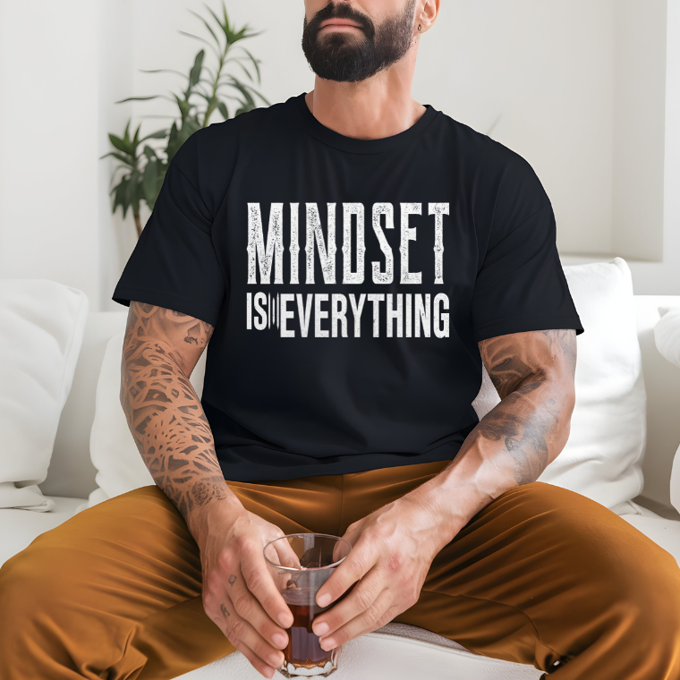 Mindset Is Everything (Screenprint Transfer)