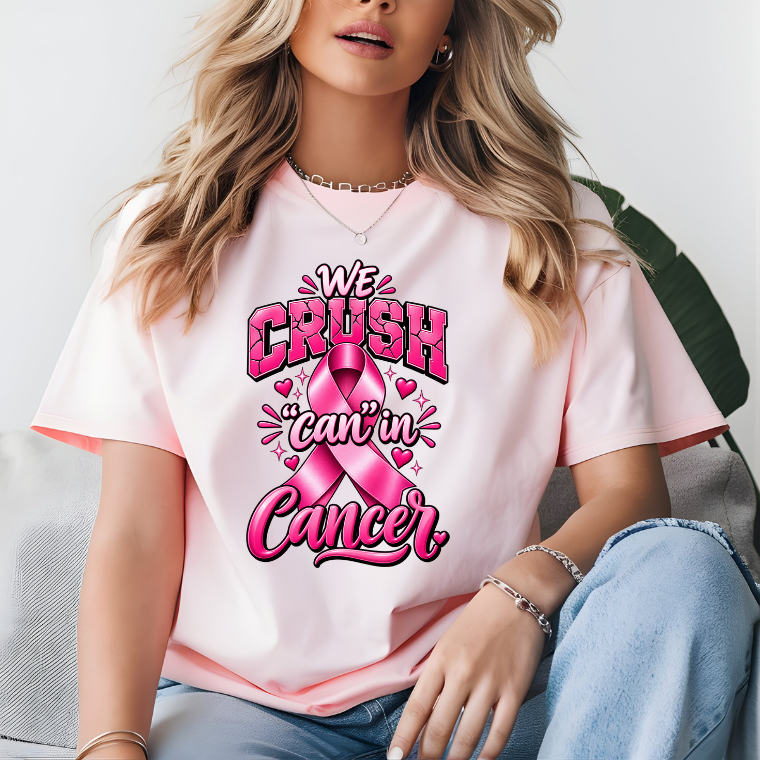 CRUSH THE “CAN” IN CANCER -DTF TRANSFER