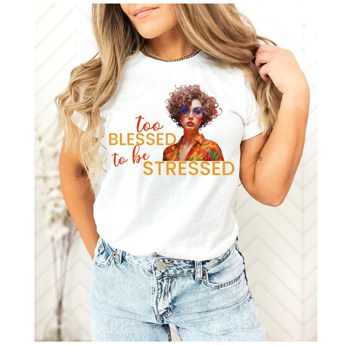 Too Blessed To Be Stressed (2) (Transfer)
