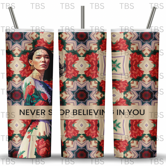 Never Stop Believing Tumbler Wrap (Digital Design)